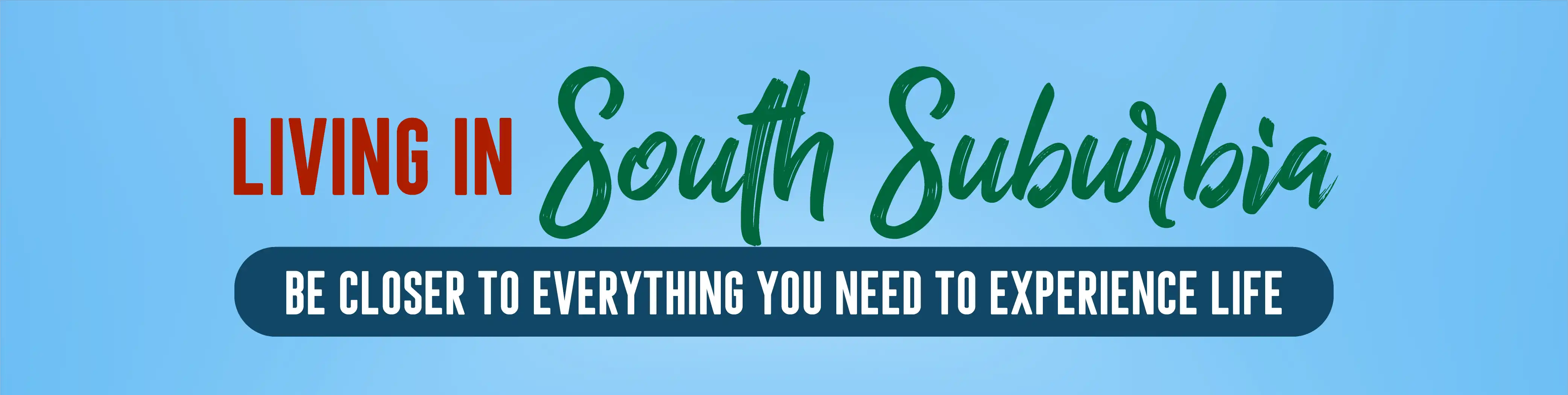 LIVING IN SOUTH SUBURBIA