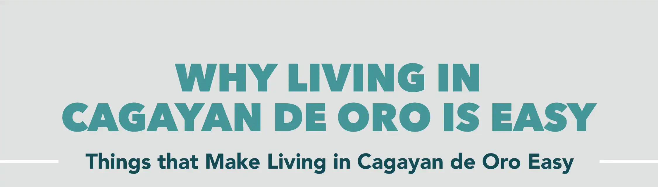 WHY LIVING IN CAGAYAN DE ORO IS EASY