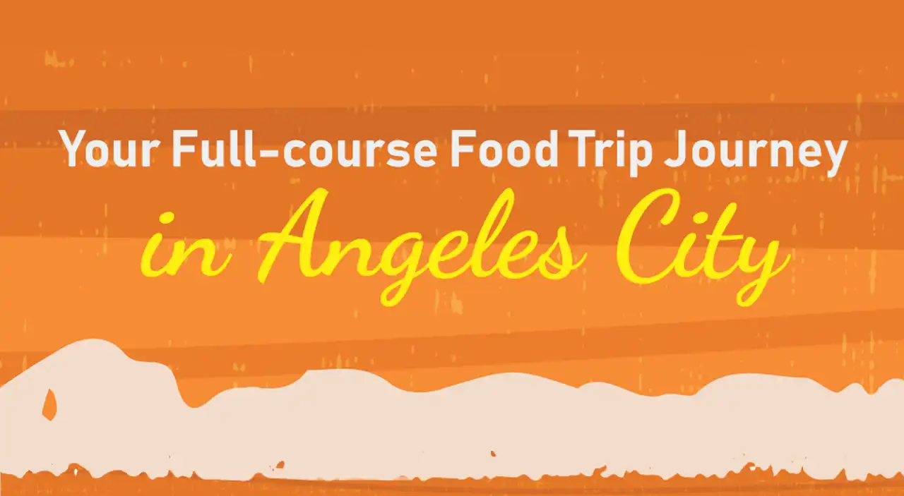 Your Full-course Food Trip Journey in Angeles City
